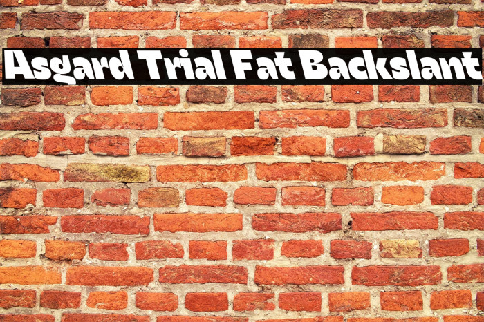 Asgard Trial Fat Backslant Example 3