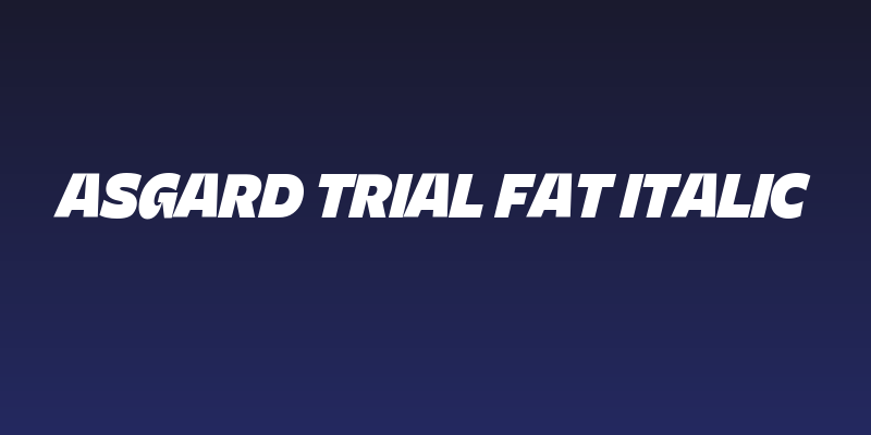 Asgard Trial Fat Italic Social Header