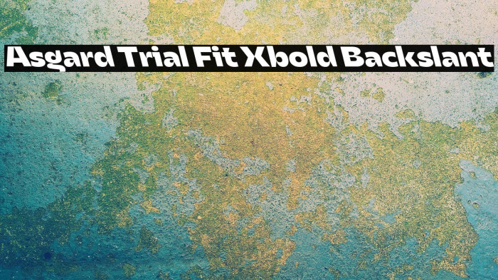 Asgard Trial Fit Xbold Backslant Example 3