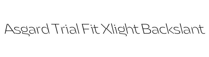 Asgard Trial Fit Xlight Backslant  font caratteri gratis