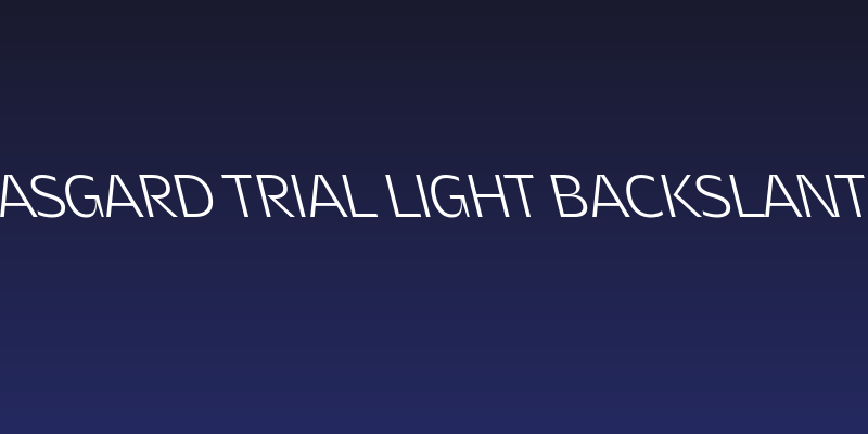 Asgard Trial Light Backslant Social Header