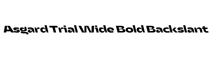 Asgard Trial Wide Bold Backslant  Free Fonts Download
