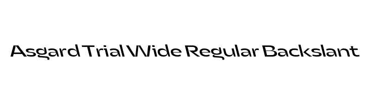 Asgard Trial Wide Regular Backslant  フリーフォントのダウンロード