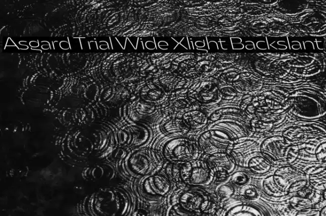 Asgard Trial Wide Xlight Backslant Font examples