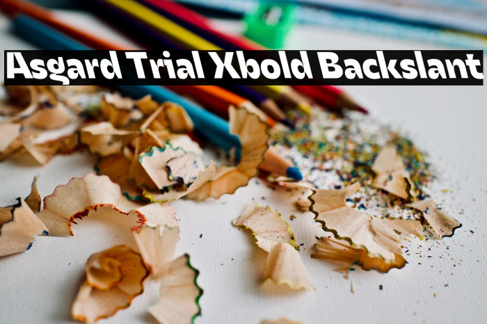 Asgard Trial Xbold Backslant Example 2