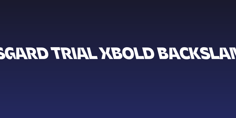 Asgard Trial Xbold Backslant Social Header