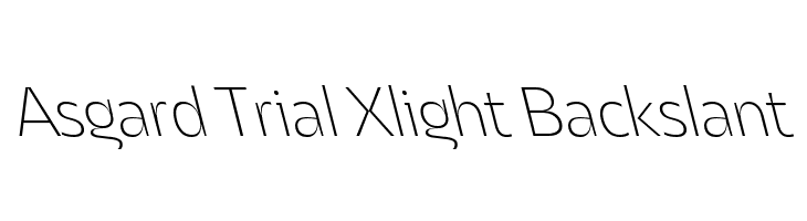 Asgard Trial Xlight Backslant  Frei Schriftart Herunterladen