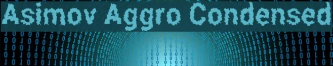 Asimov Aggro Condensed Example 1