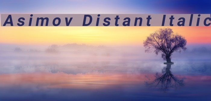 Asimov Distant Italic Font examples