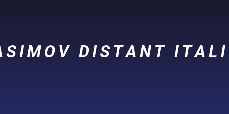 Asimov Distant Italic Social Header