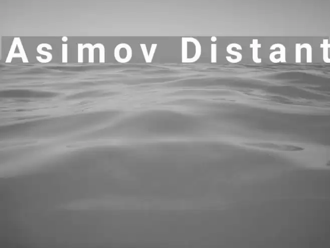 Asimov Distant Font examples