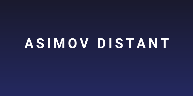 Asimov Distant Social Header