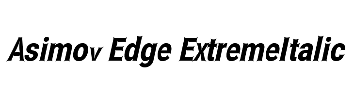 Asimov Edge ExtremeItalic Font