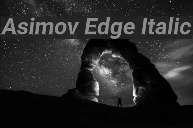 Asimov Edge Italic Font examples