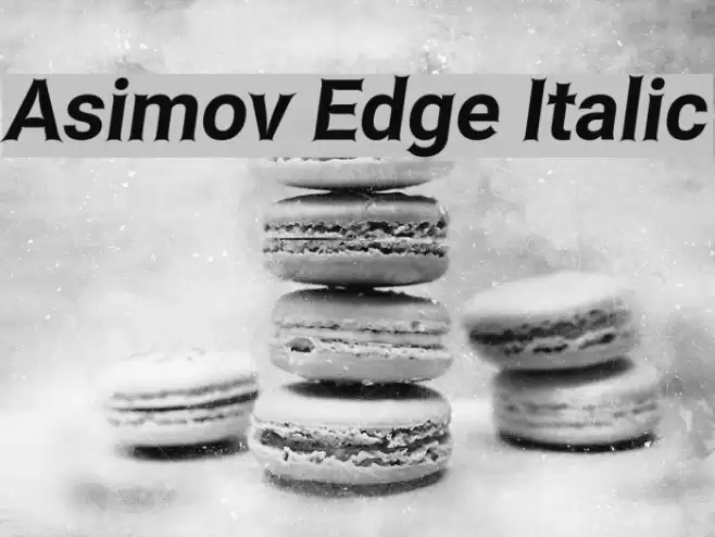 Asimov Edge Italic Font examples
