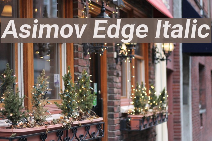 Asimov Edge Italic Schriftart examples