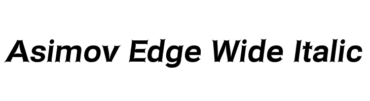 Asimov Edge Wide Italic  Descarca Fonturi Gratis
