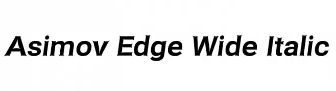 Asimov Edge Wide Italic  Descarca Fonturi Gratis