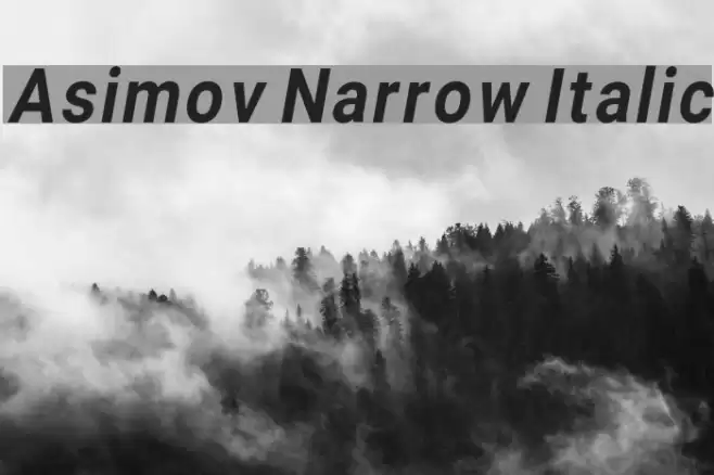 Asimov Narrow Italic Шрифта examples