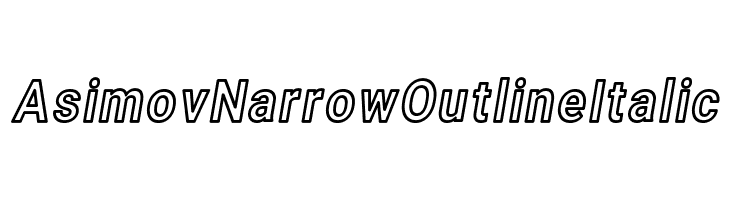 Asimov Narrow Outline Italic  नि: शुल्क फ़ॉन्ट्स डाउनलोड