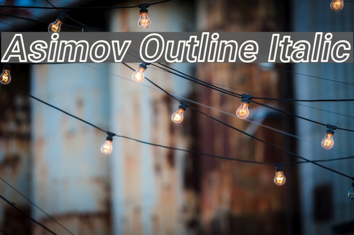 Asimov Outline Italic Font examples