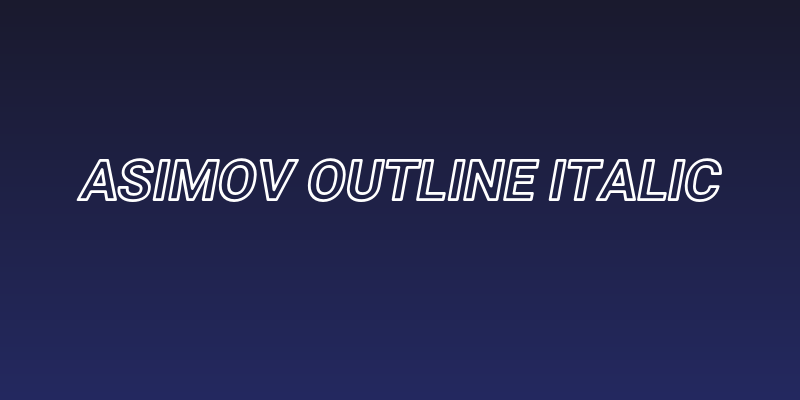 Asimov Outline Italic Social Header