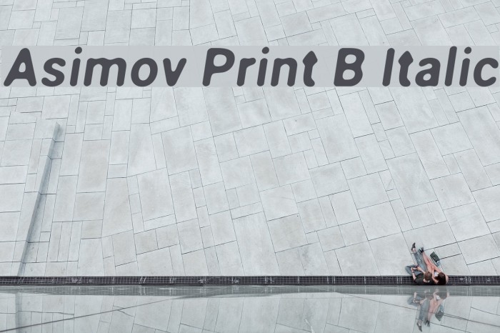 Asimov Print B Italic Font examples