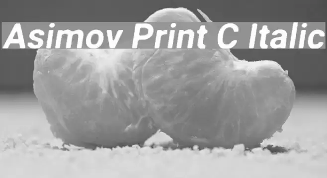 Asimov Print C Italic Font examples