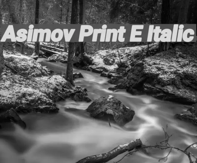 Asimov Print E Italic Font examples