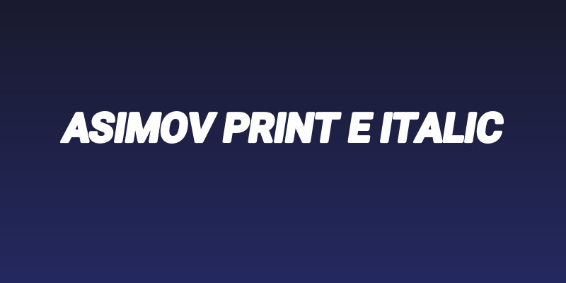 Asimov Print E Italic Social Header