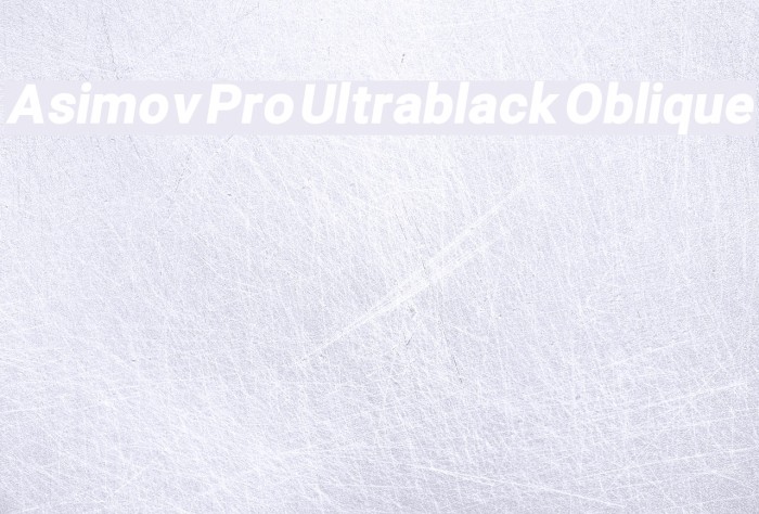 Asimov Pro Ultrablack Oblique Font examples