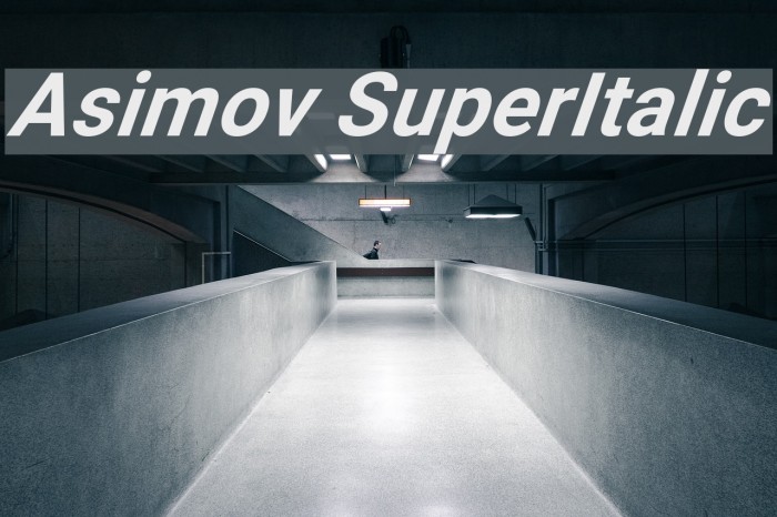 Asimov SuperItalic Font examples