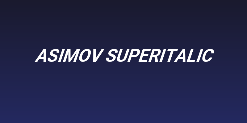 Asimov SuperItalic Social Header