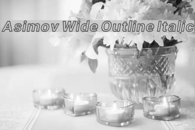 Asimov Wide Outline Italic Font examples