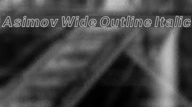 Asimov Wide Outline Italic Font examples