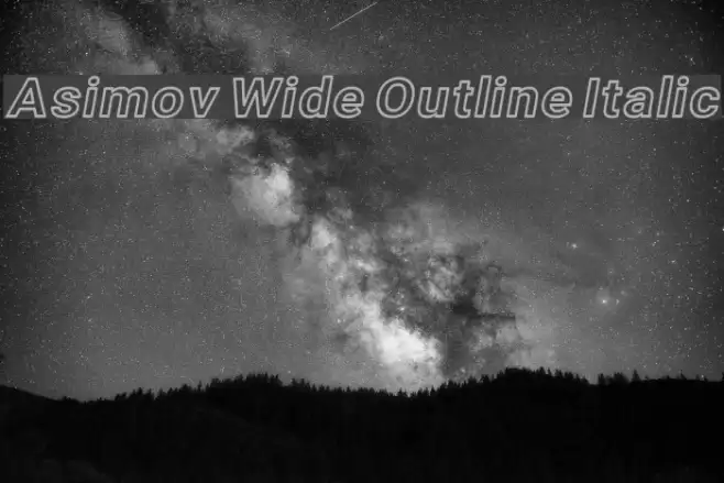 Asimov Wide Outline Italic Font examples