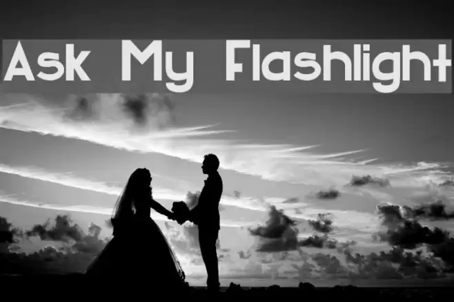 Ask My Flashlight Font examples