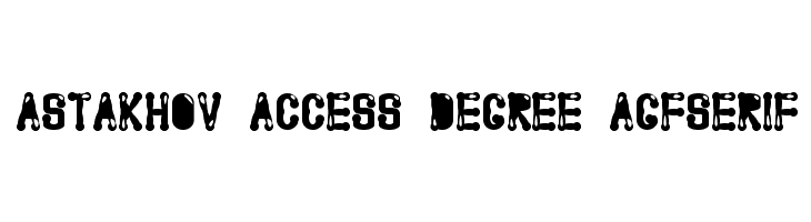 Astakhov Access Degree AGFSerif  Frei Schriftart Herunterladen