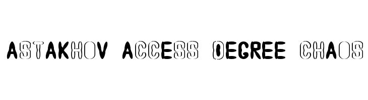 Astakhov Access Degree Chaos Font