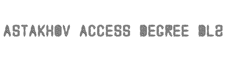 Astakhov Access Degree DL2 Font