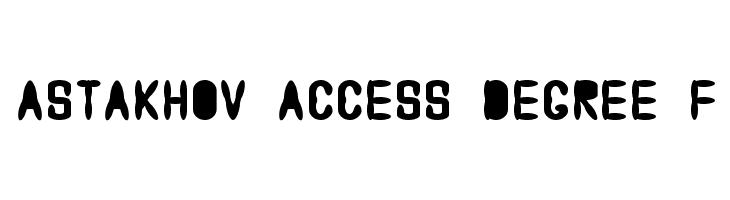 Astakhov Access Degree F Font