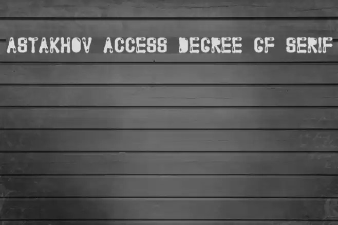 Astakhov Access Degree GF Serif Font examples