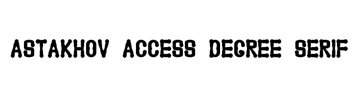 Astakhov Access Degree Serif Font