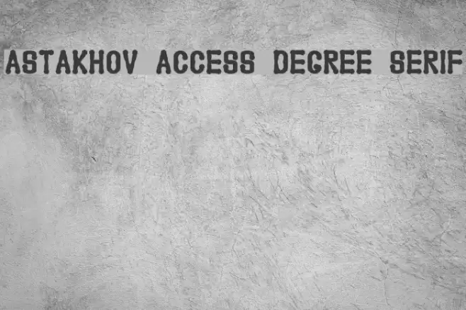 Astakhov Access Degree Serif Font examples