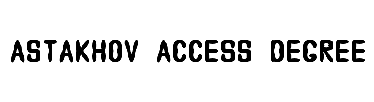 Astakhov Access Degree Font