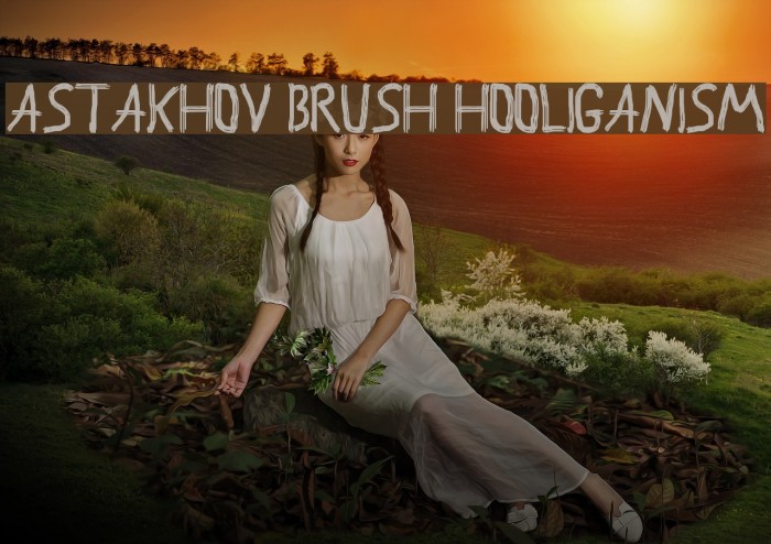 Astakhov Brush Hooliganism Font examples