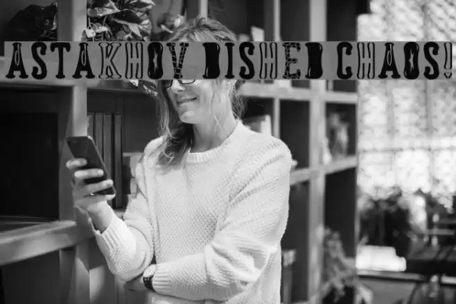 Astakhov Dished ChAoS! Font examples