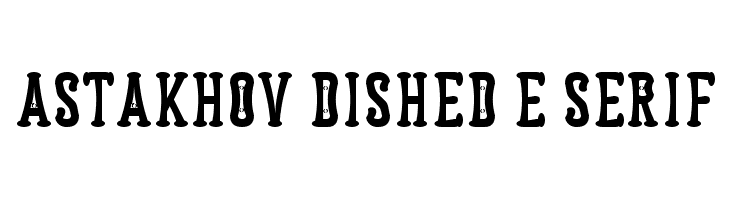 Astakhov Dished E Serif  免费字体下载
