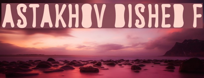 Astakhov Dished F Font examples