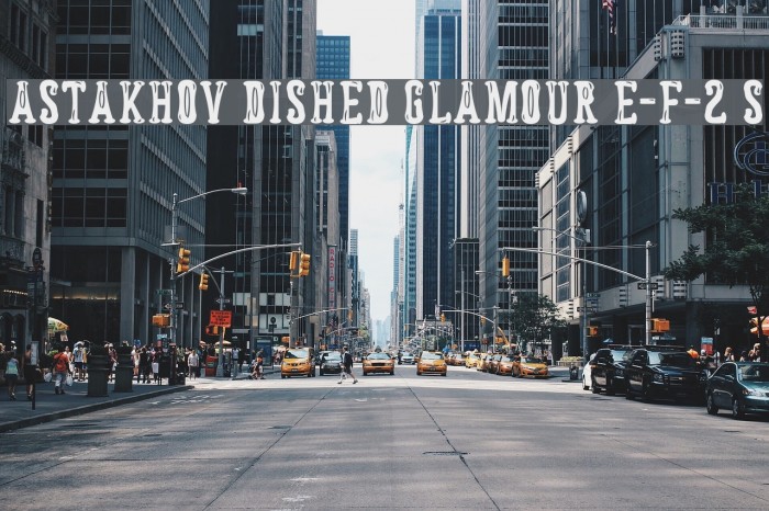 Astakhov Dished Glamour E-F-2 S Font examples
